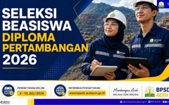 bpsdm Aceh Beasiswa Diploma Pertambangan Aceh 2026 Dibuka, Ini Syarat dan Jadwal Seleksinya